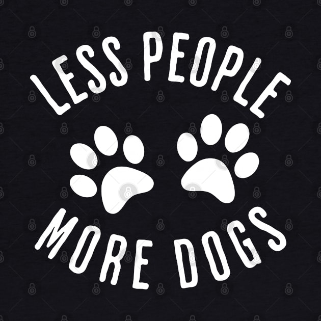 Less People More Dogs by Raventeez